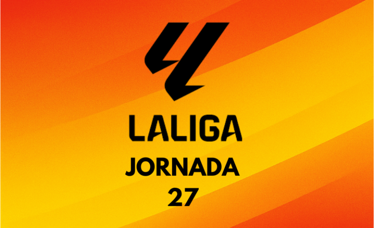 LaLiga en vivo: resultados, clasificación y claves de la jornada 27